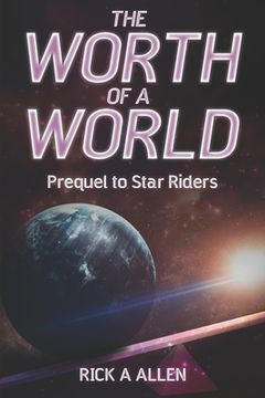 portada The Worth of a World: Prequel to Star Riders (in English)