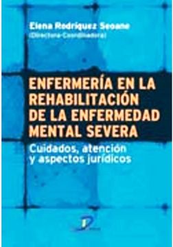 portada Enfermería en la rehabilitación de la enfermedad mental severa: Cuidados, atención y aspectos jurídicos
