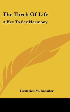 portada the torch of life: a key to sex harmony (en Inglés)