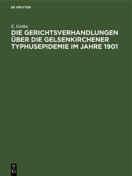 portada Die Gerichtsverhandlungen Über Die Gelsenkirchener Typhusepidemie Im Jahre 1901 