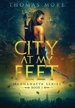 portada City At My Feet: Mannahatta Series: Book 1