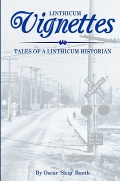 portada Linthicum Vignettes: Tales of a Linthicum Historian (en Inglés)