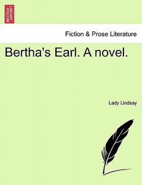 portada bertha's earl. a novel. (en Inglés)