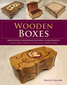 portada Wooden Boxes: Skill Building Techniques for Seven Unique Projects (in English)
