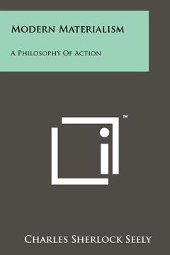 portada modern materialism: a philosophy of action (en Inglés)