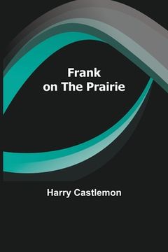 portada Frank on the Prairie (en Inglés)