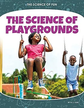portada Science of Fun: The Science of Playgrounds (The Science of Fun) (en Inglés)