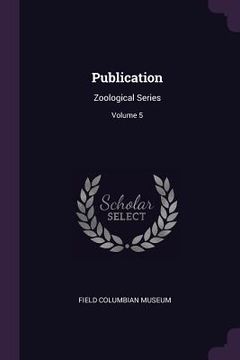 portada Publication: Zoological Series; Volume 5 (en Inglés)