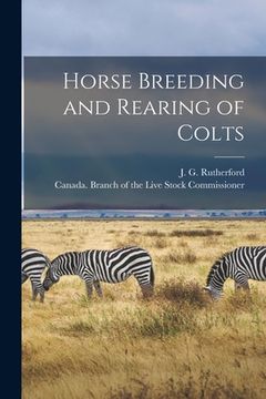 portada Horse Breeding and Rearing of Colts [microform]