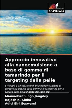 portada Approccio innovativo alla nanoemulsione a base di gomma di tamarindo per il targeting della pelle (en Italiano)