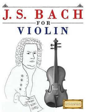 portada J. S. Bach for Violin: 10 Easy Themes for Violin Beginner Book (en Inglés)
