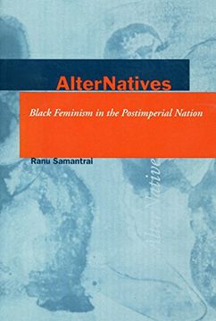portada Alternatives: Black Feminism in the Postimperial Nation (Cultural Sitings) 
