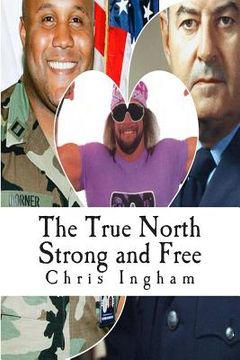 portada The True North Strong and Free (en Inglés)