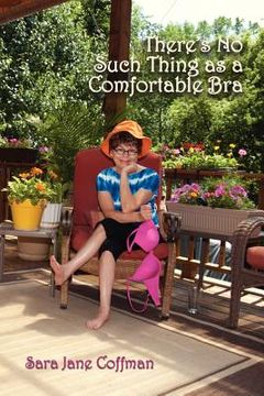 portada there's no such thing as a comfortable bra (en Inglés)