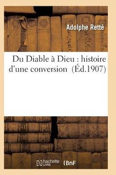 portada Du Diable À Dieu: Histoire d'Une Conversion (en Francés)