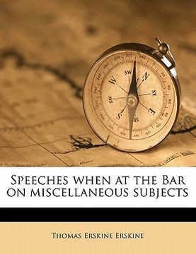 portada speeches when at the bar on miscellaneous subjects (en Inglés)