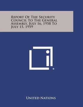 portada Report of the Security Council to the General Assembly, July 16, 1958 to July 15, 1959