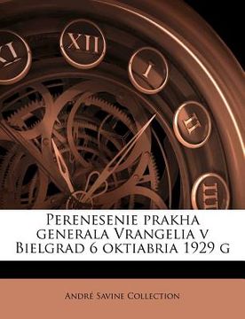 portada Perenesenie Prakha Generala Vrangelia V Bielgrad 6 Oktiabria 1929 G (en Ruso)