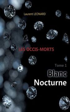 portada Blanc nocturne: Les occis-morts (en Francés)