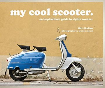 portada My Cool Scooter: An Inspirational Guide to Stylish Scooters (en Inglés)