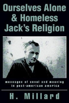 portada ourselves alone & homeless jack's religion: messages of ennui and meaning in post-american america (en Inglés)