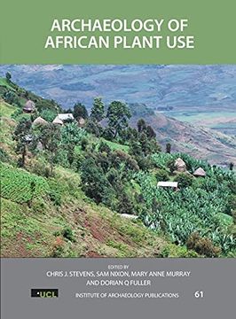 portada Archaeology of African Plant use (Ucl Institute of Archaeology Publications) (Volume 61)