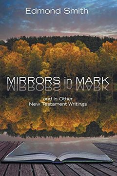 portada Mirrors in Mark: And in Other new Testament Writings 