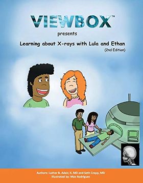 portada Learning About X-Rays With Lula and Ethan: Second Edition (en Inglés)