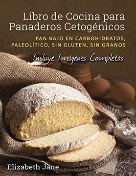 portada Libro de Cocina Para Panaderos Cetogénicos: Pan Bajo en Carbohidratos, Paleolítico, Sins Gluten, sin Granos (in Spanish)
