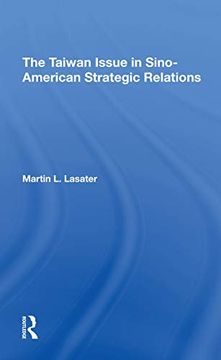 portada The Taiwan Issue in Sinoamerican Strategic Relations (in English)