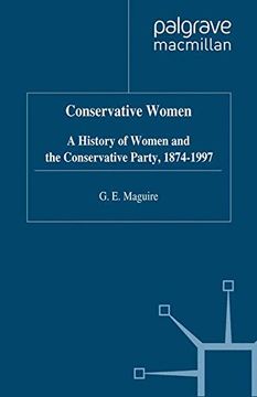 portada Conservative Women: A History of Women and the Conservative Party, 1874–1997 (St Antony's Series)