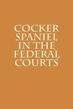 portada Cocker Spaniel in the Federal Courts (en Inglés)