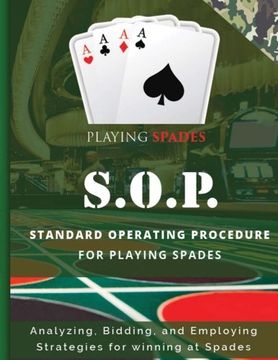 portada Analyzing, Bidding, and Employing Strategies for Winning at Spades! St O. P. For Winning at Spades! (in English)