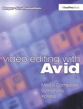 portada Video Editing with Avid: Media Composer, Symphony, Xpress (en Inglés)