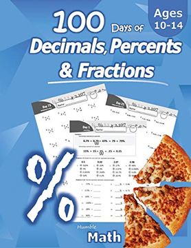portada Humble Math - 100 Days of Decimals, Percents & Fractions: Advanced Practice Problems (Answer key Included) - Converting Numbers - Adding, Subtracting,. Fractions - Reducing Fractions - Math Drills (en Inglés)