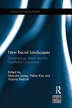 portada New Racial Landscapes: Contemporary Britain and the Neoliberal Conjuncture (Ethnic and Racial Studies) (en Inglés)