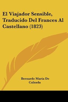 portada El Viajador Sensible, Traducido del Frances al Castellano (1823) (in Spanish)