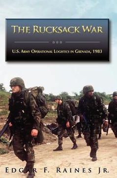 portada the rucksack war: u.s. army operational logistics in grenada, 1983 (en Inglés)