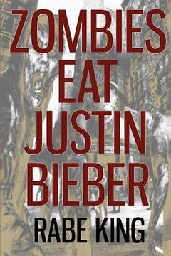 portada zombies eat justin bieber (in English)