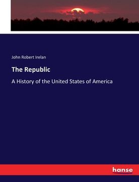 portada The Republic: A History of the United States of America (in English)