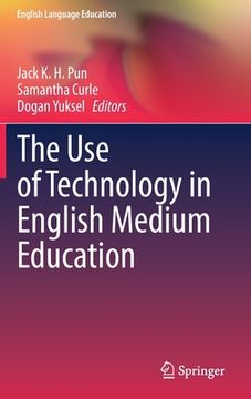 portada The Use of Technology in English Medium Education (in English)