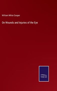 portada On Wounds and Injuries of the Eye (en Inglés)