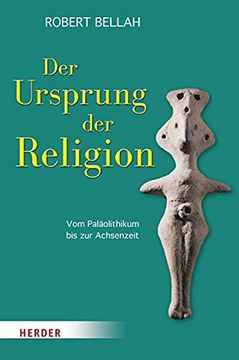 portada Der Ursprung Der Religion: Vom Palaolithikum Bis Zur Achsenzeit (en Alemán)