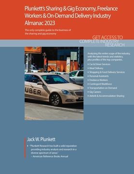 portada Plunkett's Sharing & Gig Economy, Freelance Workers & On-Demand Delivery Industry Almanac 2023: Sharing & Gig Economy, Freelance Workers & On-Demand D (en Inglés)