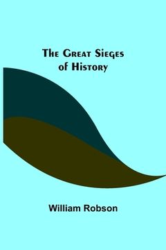 portada The Great Sieges of History (en Inglés)