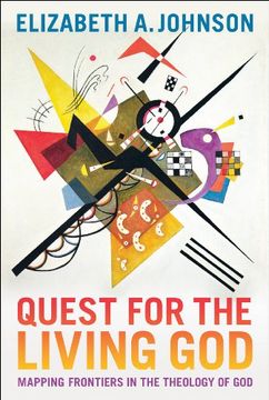 quest for the living god,mapping frontiers in the theology of god