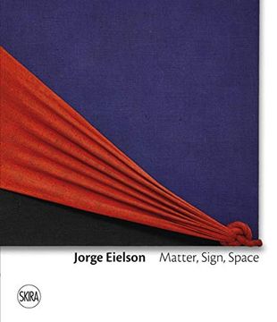 portada Jorge Eielson. Matter, Sign, Space. Ediz. Italiana e Inglese (Cataloghi) 
