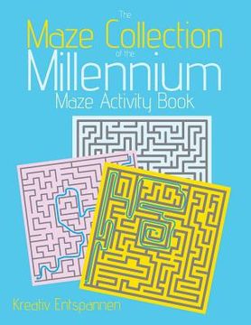 portada The Maze Collection of the Millennium: Maze Activity Book (in English)