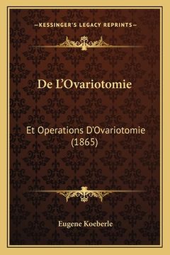 portada De L'Ovariotomie: Et Operations D'Ovariotomie (1865) (en Francés)