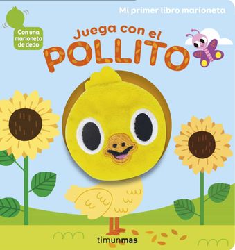 portada Juega con el Pollito. Libro Marioneta (in Spanish)
